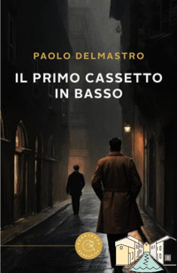 Il primo cassetto in basso di Paolo Delmastro